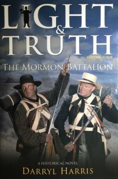 Light & Truth—The Mormon Battalion