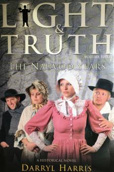 Light & Truth—The Nauvoo Years